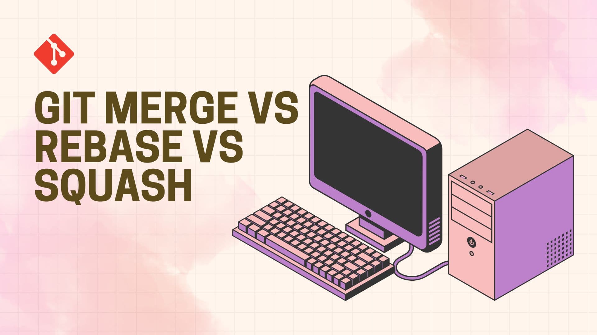 Git Merge vs Rebase vs Squash: Choosing the Right Strategy for Your PRs